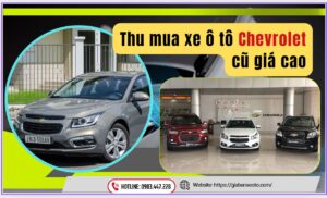 Thu mua xe ô tô Chevrolet cũ giá cao