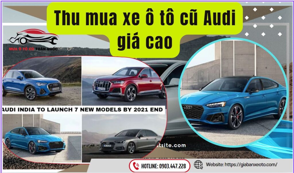 Thu mua xe ô tô cũ Audi giá cao
