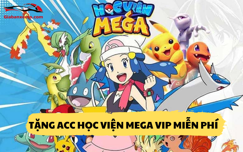 Tặng acc Học Viện Mega VIP miễn phí