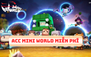 Acc Mini World miễn phí