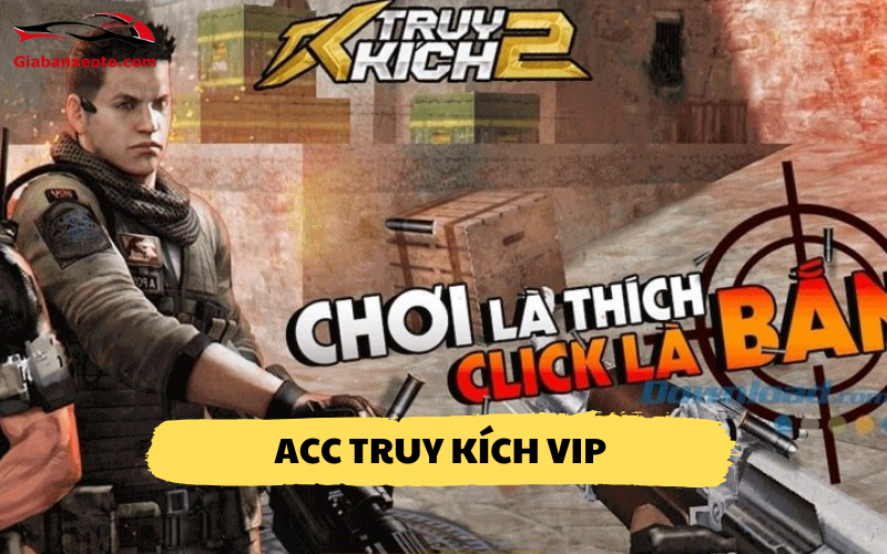 Acc Truy Kích VIP