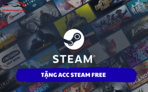 Tặng Acc Steam Free