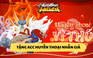 Tặng acc Huyền Thoại Nhẫn Giả