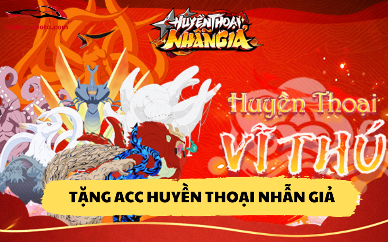 Tặng acc Huyền Thoại Nhẫn Giả